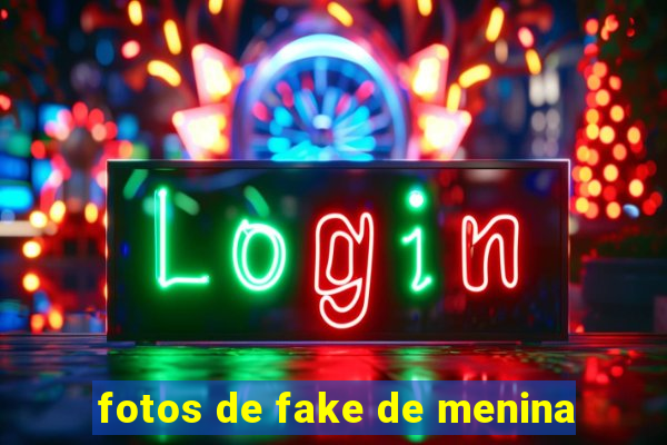 fotos de fake de menina